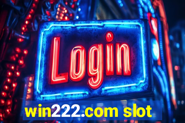 win222.com slot