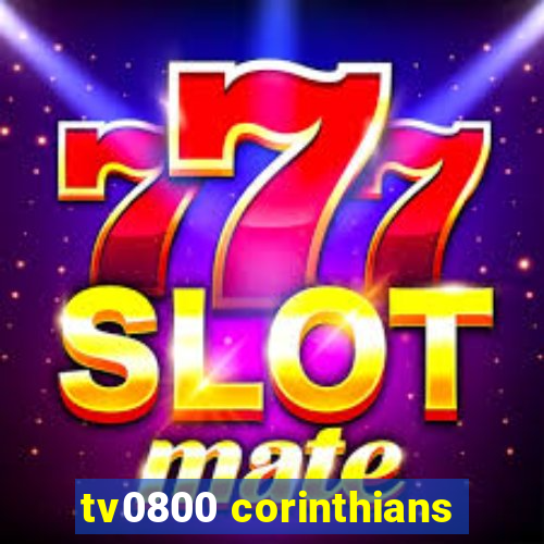 tv0800 corinthians