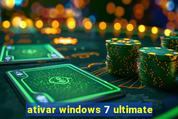 ativar windows 7 ultimate