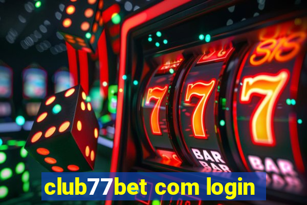 club77bet com login