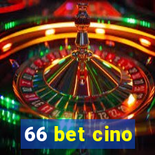 66 bet cino