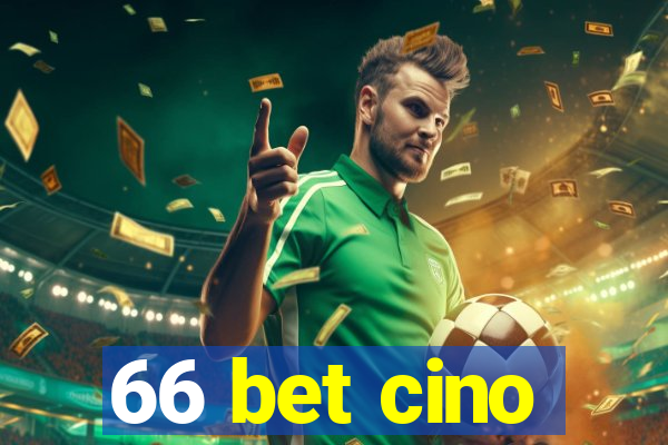 66 bet cino