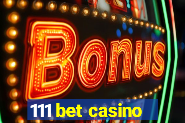 111 bet casino