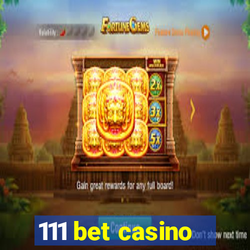 111 bet casino