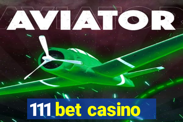 111 bet casino