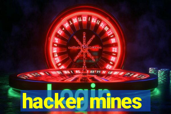 hacker mines