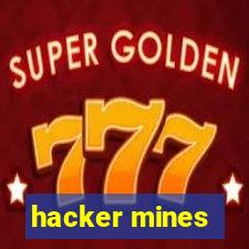 hacker mines