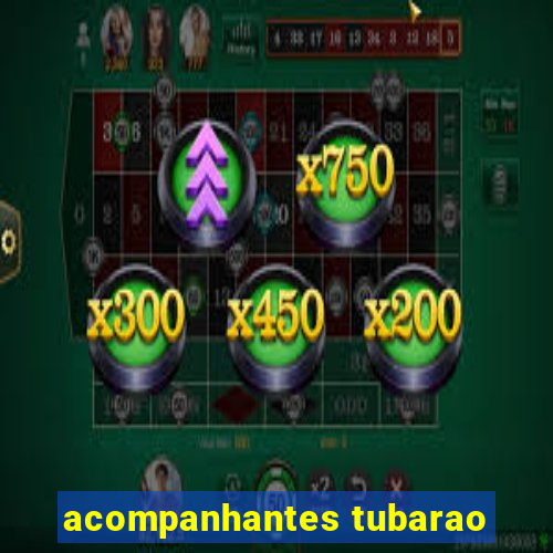 acompanhantes tubarao