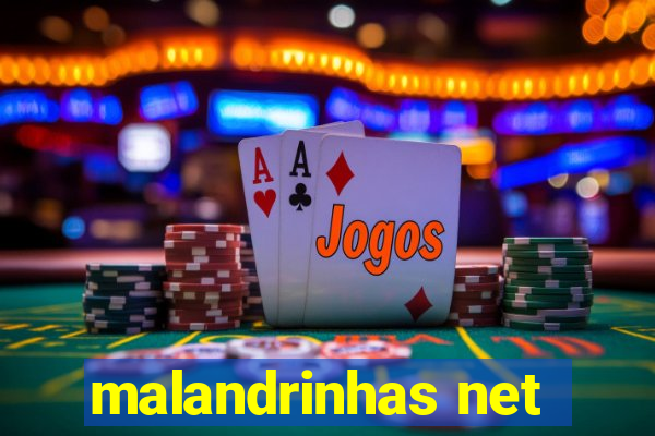 malandrinhas net