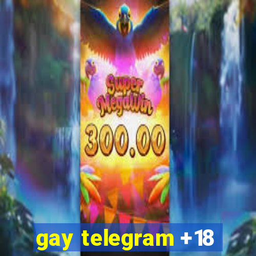 gay telegram +18