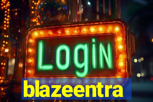 blazeentra