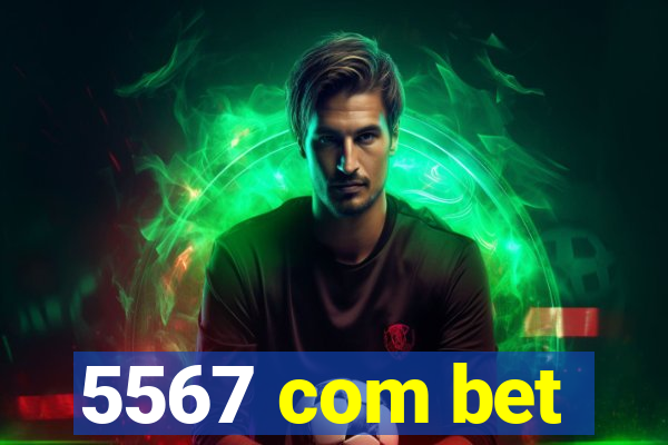 5567 com bet
