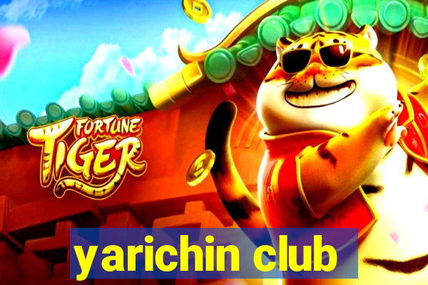 yarichin club