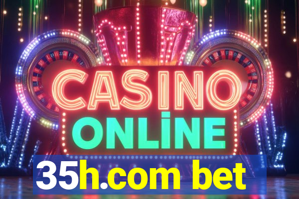 35h.com bet