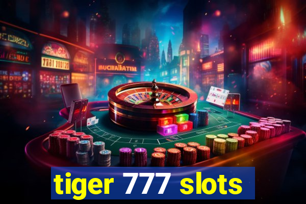 tiger 777 slots