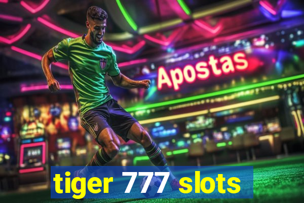 tiger 777 slots