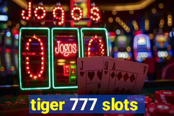 tiger 777 slots