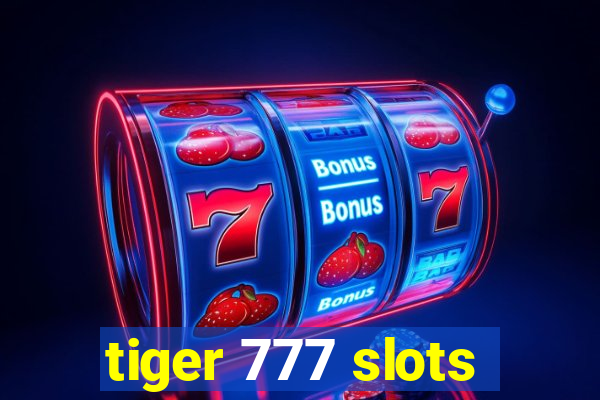 tiger 777 slots