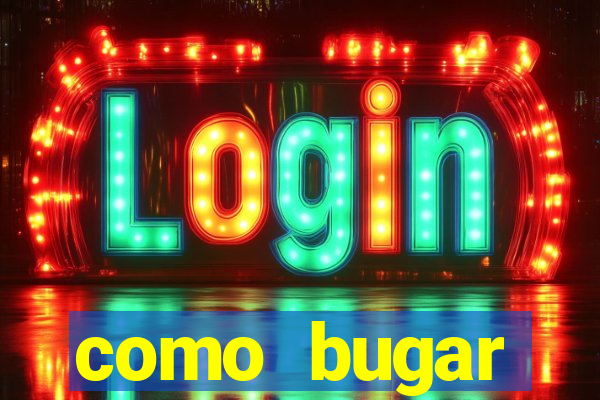 como bugar plataforma de jogos