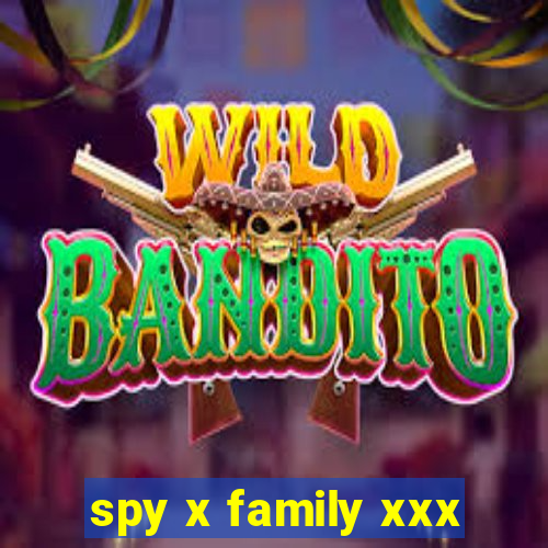 spy x family xxx