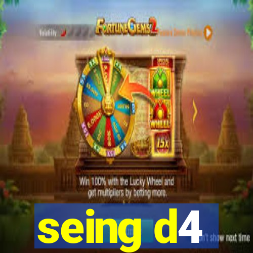 seing d4