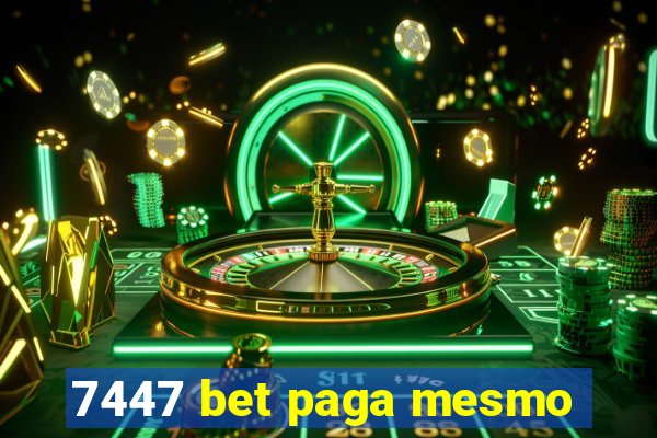 7447 bet paga mesmo