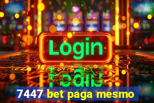 7447 bet paga mesmo