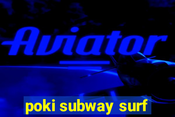 poki subway surf