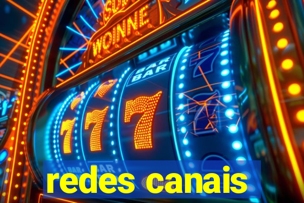 redes canais