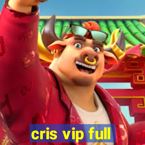 cris vip full