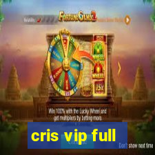 cris vip full