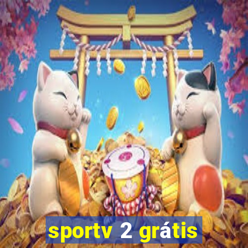 sportv 2 grátis