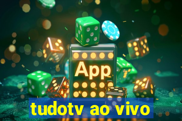 tudotv ao vivo