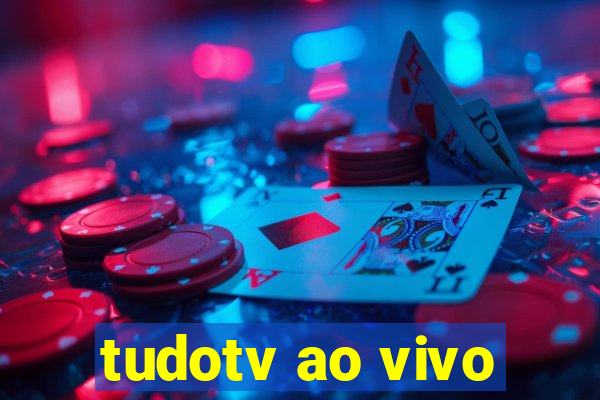 tudotv ao vivo