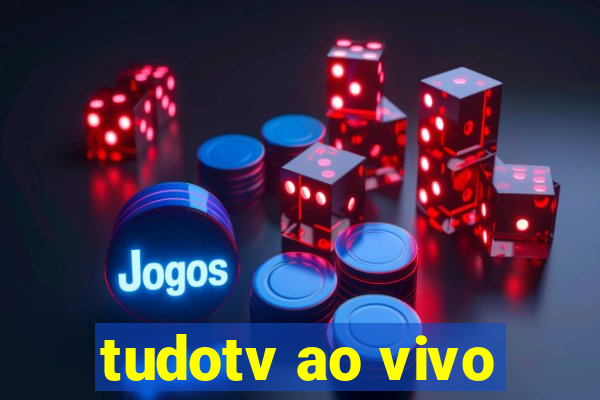 tudotv ao vivo