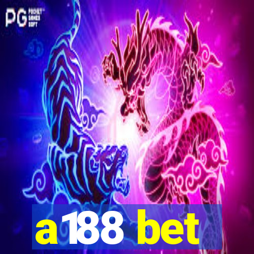 a188 bet