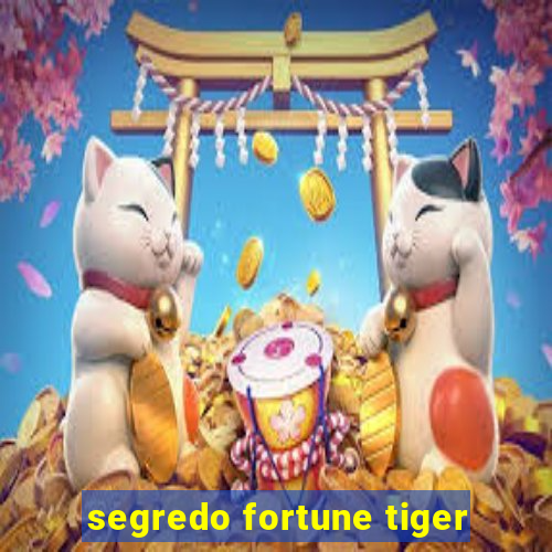 segredo fortune tiger