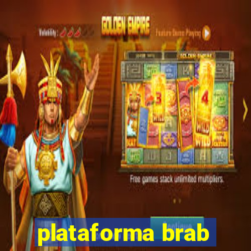 plataforma brab