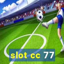 slot cc 77