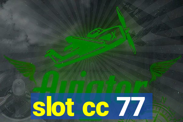 slot cc 77