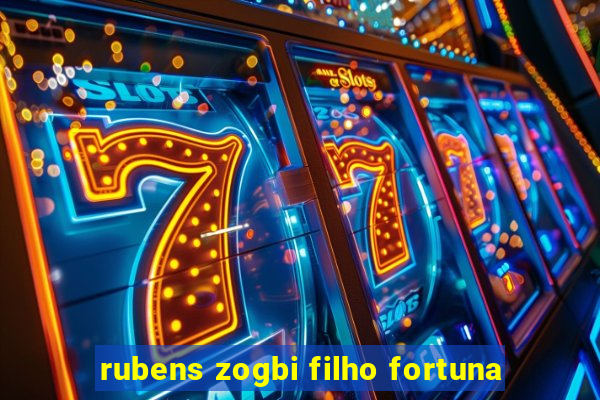 rubens zogbi filho fortuna