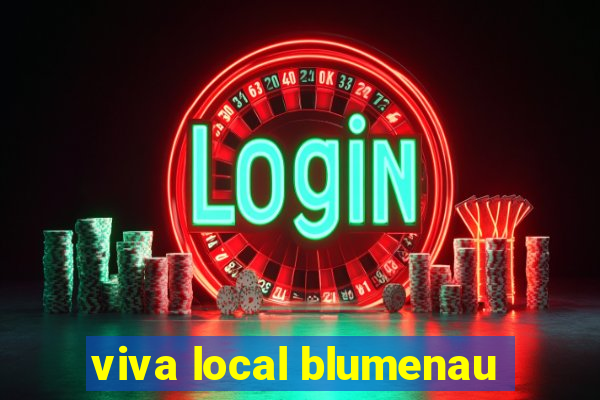 viva local blumenau