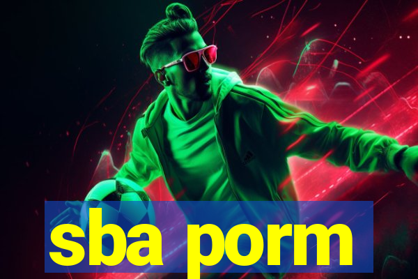 sba porm