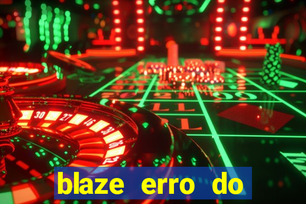 blaze erro do servidor interno