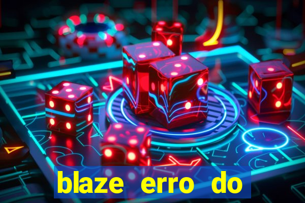 blaze erro do servidor interno