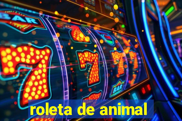 roleta de animal