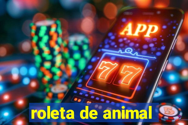 roleta de animal