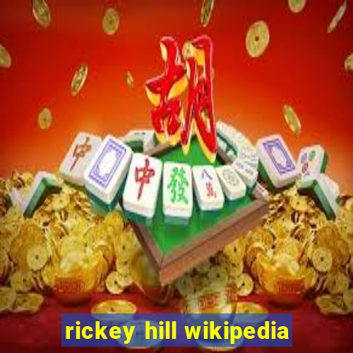 rickey hill wikipedia