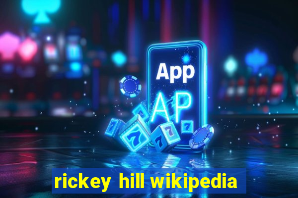 rickey hill wikipedia