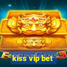 kiss vip bet